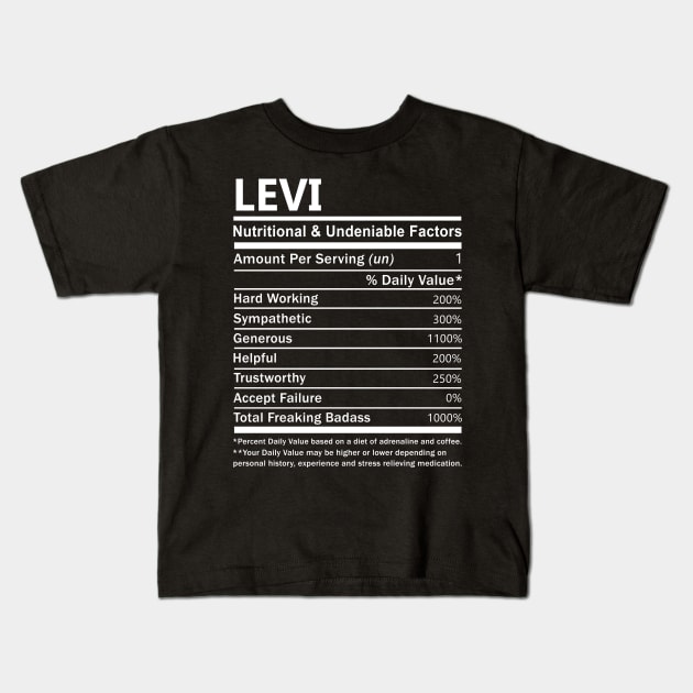 Levi Name T Shirt - Levi Nutritional and Undeniable Name Factors Gift Item Tee Kids T-Shirt by nikitak4um